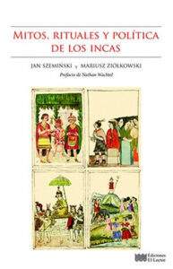 Mitos rituales y política de los Incas