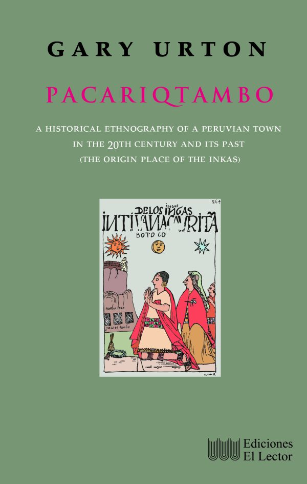 PACARIQTAMBO: A historical ethnography of a peruvian town in the 20th century and its past (the origin place of the inkas)